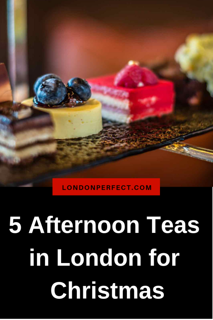 5 Afternoon Teas in London for Christmas by London Perfect