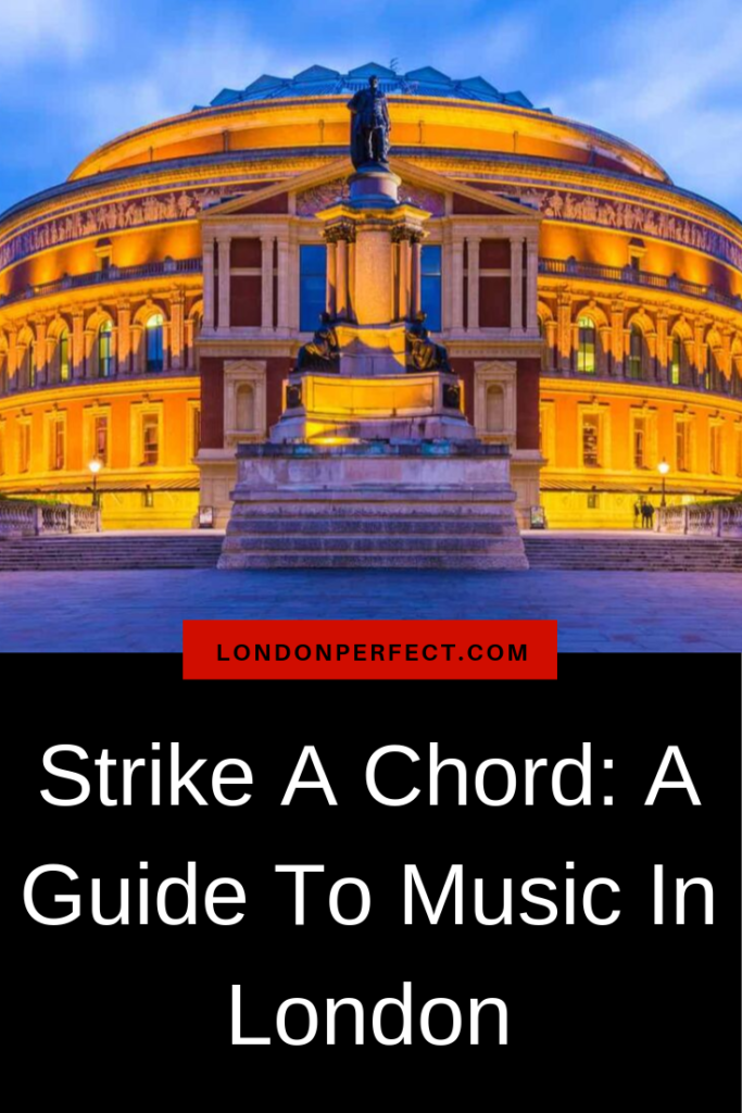 Strike A Chord: A Guide To Music In London Pinterest