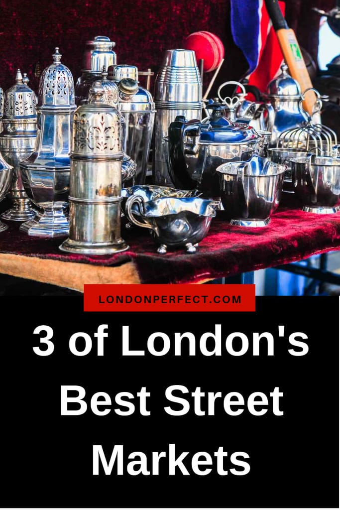 3 of London's Best Street Markets by London Perfect