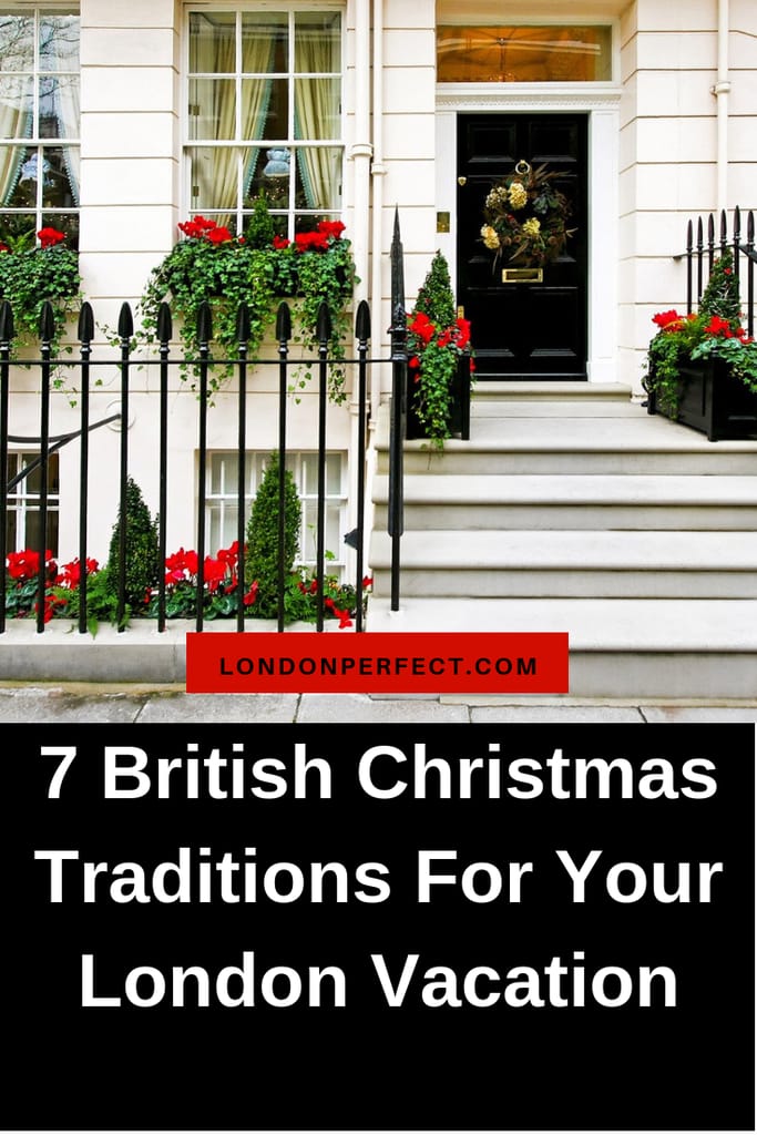 7 British Christmas Traditions For Your London Vacation