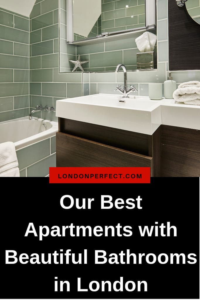 Our Best Apartments With Beautiful Bathrooms in London by London Perfect